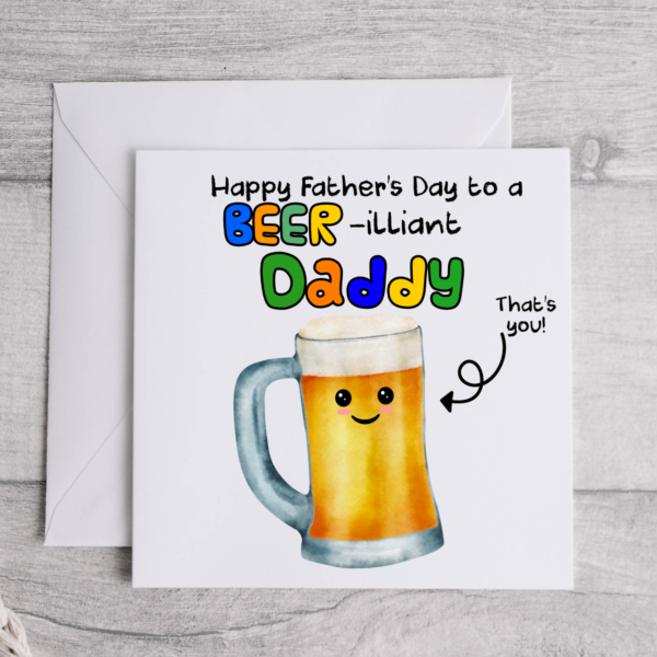 Beer-illant Daddy Father's Day Card