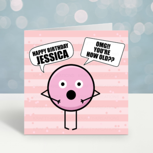 Personalised Funny "OMG You're How Old?!" Birthday Card